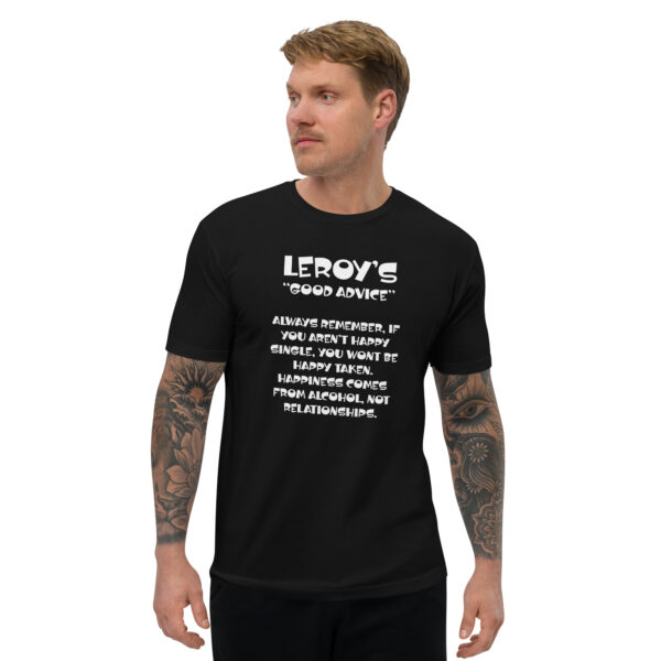 Leroy's "Good Advice: Remember Where Happiness Comes From" Short Sleeve T-shirt