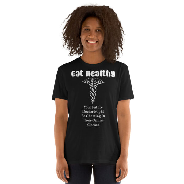 Eat Healthy!   Short-Sleeve Unisex T-Shirt