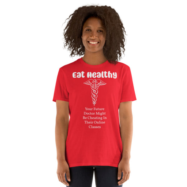 Eat Healthy!   Short-Sleeve Unisex T-Shirt - Image 19